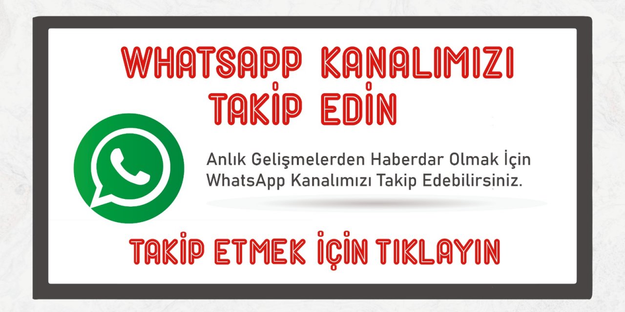 Whatsapp Kanalımızı Tek Tıkla Takip Etmek İçin Tıklayınız..
