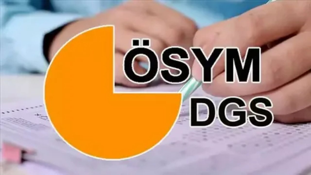 DGS sonuçları ne zaman açıklanacak? Tercih süreci ve detaylar…